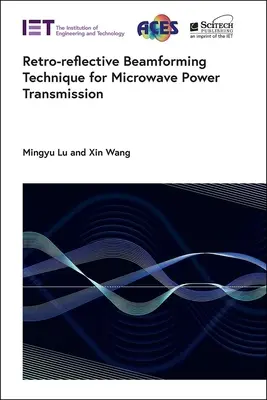 Retro-reflektív sugáralakítási technika mikrohullámú teljesítményátvitelhez - Retro-Reflective Beamforming Technique for Microwave Power Transmission