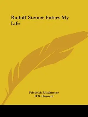 Rudolf Steiner belép az életembe - Rudolf Steiner Enters My Life