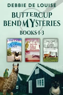 Buttercup Bend Rejtélyek - 1-3. könyv - Buttercup Bend Mysteries - Books 1-3