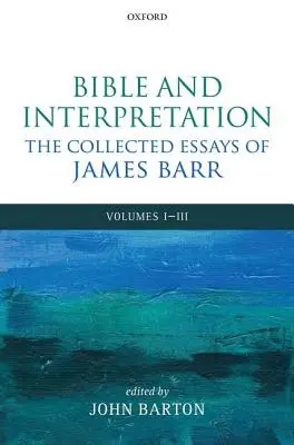 Biblia és értelmezés: The Collected Essays of James Barr: I-III. kötetek - Bible and Interpretation: The Collected Essays of James Barr: Volumes I-III