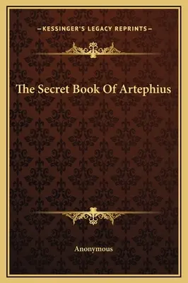 Artephius titkos könyve - The Secret Book Of Artephius