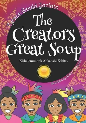 Az alkotók nagy leve: Kishelmuknk Ahkanshi Kshitay - The Creators Great Soup: Kishelmuknk Ahkanshi Kshitay