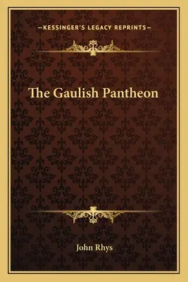 A galliai Pantheon - The Gaulish Pantheon