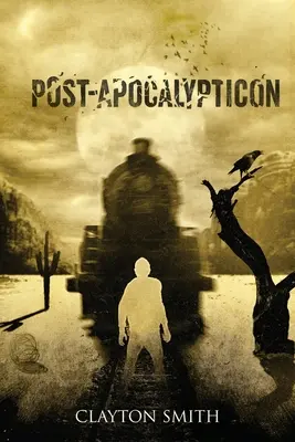 Poszt-apokaliptikus - Post-Apocalypticon