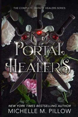 Portál gyógyítók: The Complete Divinity Healers Series - Portal Healers: The Complete Divinity Healers Series