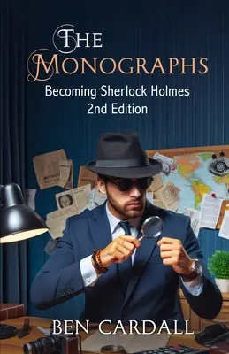 A monográfiák: Sherlock Holmes - The Monographs: Becoming Sherlock Holmes