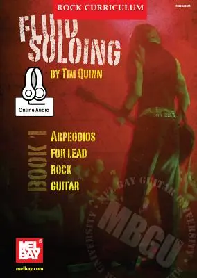 Mbgu Rock tananyag: Fluid Soloing, 1. könyv - Mbgu Rock Curriculum: Fluid Soloing, Book 1