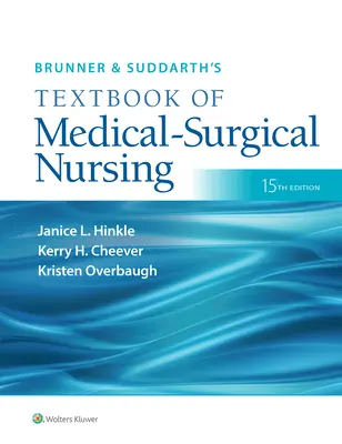 Brunner & Suddarth's Textbook of Medical-Surgical Nursing (Brunner és Suddarth orvosi sebészeti ápolásának tankönyve) - Brunner & Suddarth's Textbook of Medical-Surgical Nursing