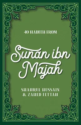 40 hadíszt a Sunan Ibn Majah-ból - 40 Hadith from Sunan Ibn Majah