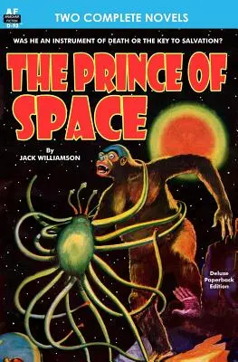 Az űr hercege, A & hatalom hercege - Prince of Space, The, & Power