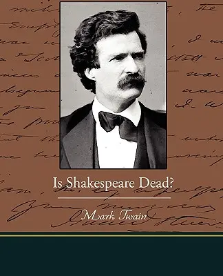 Meghalt Shakespeare? - Is Shakespeare Dead?