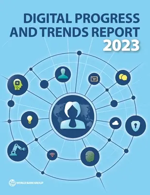 Digitális fejlődési és trendjelentés 2023 - Digital Progress and Trends Report 2023