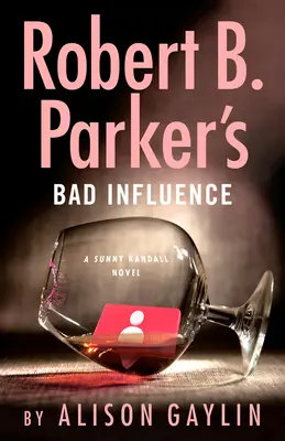 Robert B. Parker's Bad Influence (Robert B. Parker rossz befolyása) - Robert B. Parker's Bad Influence