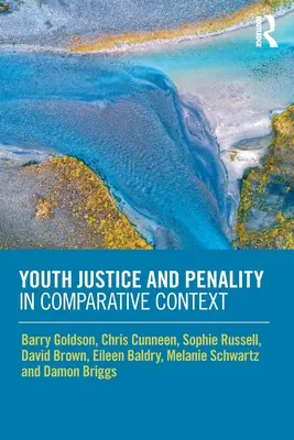 Ifjúsági igazságszolgáltatás és büntetésvégrehajtás összehasonlító kontextusban - Youth Justice and Penality in Comparative Context