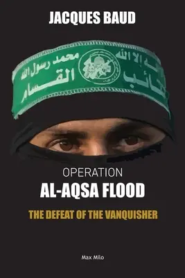 Az Al-Aksza áradása hadművelet: A győztes legyőzése - Operation Al-Aqsa Flood: The Defeat of the Vanquisher