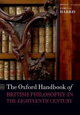 A tizennyolcadik századi brit filozófia oxfordi kézikönyve - The Oxford Handbook of British Philosophy in the Eighteenth Century