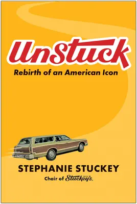 Unstuck: Egy amerikai ikon újjászületése - Unstuck: Rebirth of an American Icon