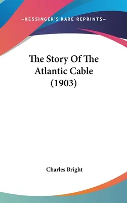 Az atlanti kábel története - The Story Of The Atlantic Cable