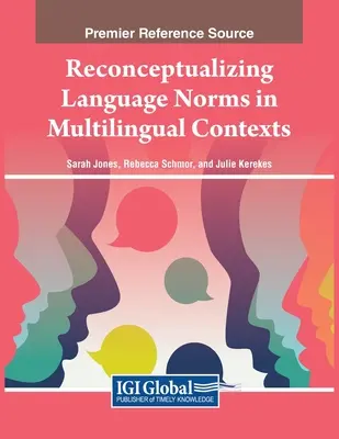 A nyelvi normák újrafogalmazása többnyelvű kontextusokban - Reconceptualizing Language Norms in Multilingual Contexts