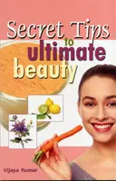 Titkos tippek a végső szépséghez - Secret Tips to Ultimate Beauty