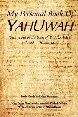 YAHUWAH személyes könyve - My Personal Book Of YAHUWAH