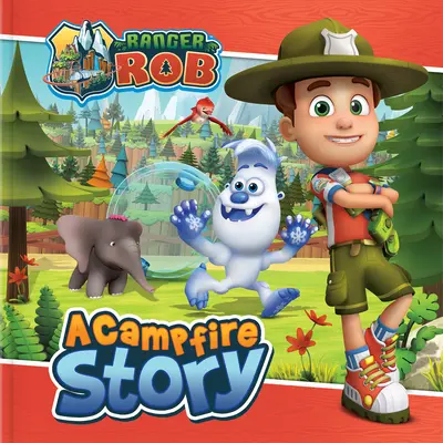 Ranger Rob: Egy tábortűz történet - Ranger Rob: A Campfire Story