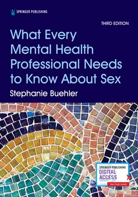 Amit minden mentálhigiénés szakembernek tudnia kell a szexről, harmadik kiadás - What Every Mental Health Professional Needs to Know about Sex, Third Edition