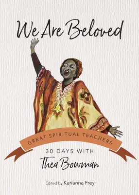 Szeretve vagyunk: 30 nap Thea Bowmannel - We Are Beloved: 30 Days with Thea Bowman