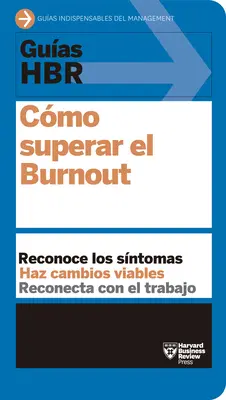 Guas Hbr: Cmo Superar El Burn Out