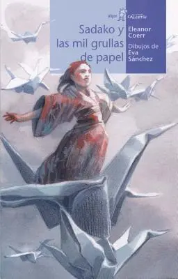 Sadako Y Las Mil Grullas de Papel