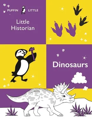 Puffin Little Historian: Dinoszauruszok - Puffin Little Historian: Dinosaurs