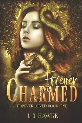 Forever Charmed: Első könyv Forever Loved - Forever Charmed: Book One Forever Loved