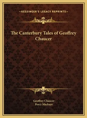 Geoffrey Chaucer Canterbury meséi - The Canterbury Tales of Geoffrey Chaucer