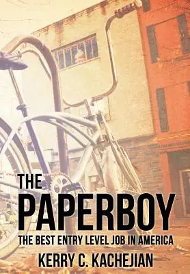 The Paperboy: A legjobb kezdő állás Amerikában - The Paperboy: The Best Entry Level Job in America