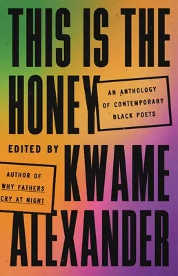 Ez a méz: Kortárs fekete költők antológiája - This Is the Honey: An Anthology of Contemporary Black Poets