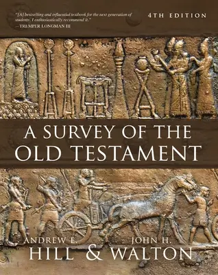 Az Ószövetség áttekintése: Negyedik kiadás - A Survey of the Old Testament: Fourth Edition