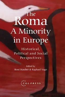 A romák - Kisebbség Európában: történelmi, politikai és társadalmi szempontok - The Roma - A Minority in Europe: Historical, Political and Social Perspectives