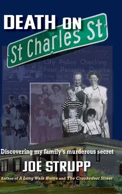 Halál a Szent Károly utcában: A családom gyilkos titkának felfedezése - Death on St. Charles Street: Discovering my family's murderous secret