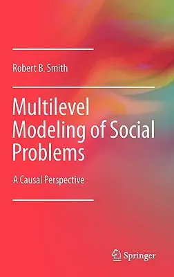 A társadalmi problémák többszintű modellezése: A Causal Perspective - Multilevel Modeling of Social Problems: A Causal Perspective