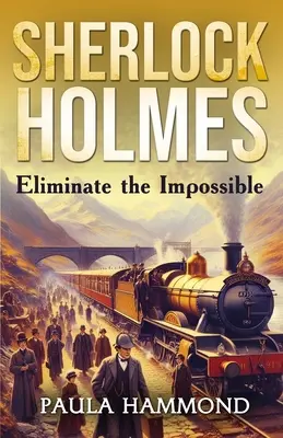 Sherlock Holmes - A lehetetlen megszüntetése - Sherlock Holmes - Eliminate The Impossible