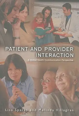 Patient Provider Interaction: A Global Health Communication Perspective