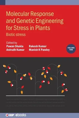 Molekuláris válasz és géntechnológia a növények stresszhatásaira: Biotikus stressz - Molecular Response and Genetic Engineering for Stress in Plants: Biotic Stress