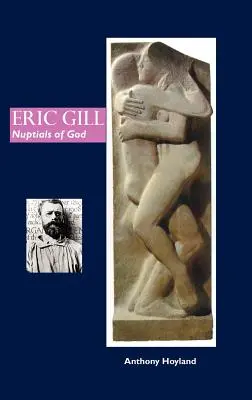 Eric Gill: Isten nászai - Eric Gill: Nuptials of God