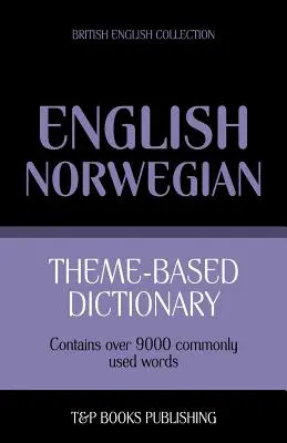 Tematikus szótár brit angol-norvég - 9000 szó - Theme-based dictionary British English-Norwegian - 9000 words