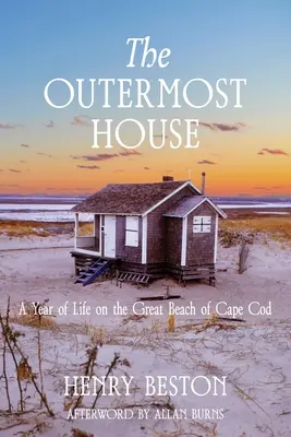 A legkülső ház: Egy év élet Cape Cod nagy tengerpartján - The Outermost House: a Year of Life on the Great Beach of Cape Cod