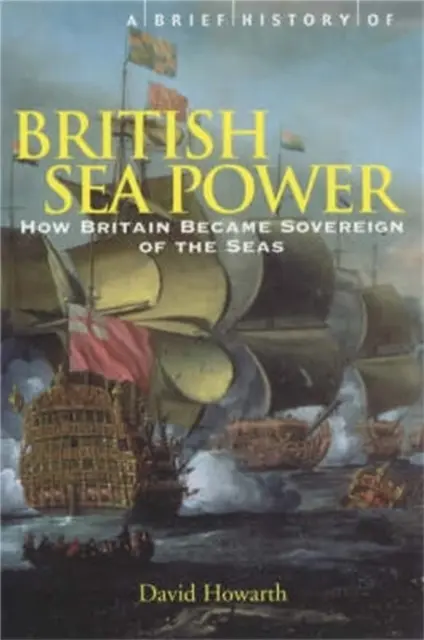 A brit tengeri hatalom rövid története - Brief History of British Sea Power