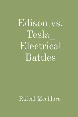 Edison vs. Tesla_ Elektromos csaták - Edison vs. Tesla_ Electrical Battles