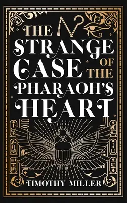 A fáraó szívének különös esete - The Strange Case of the Pharaoh's Heart