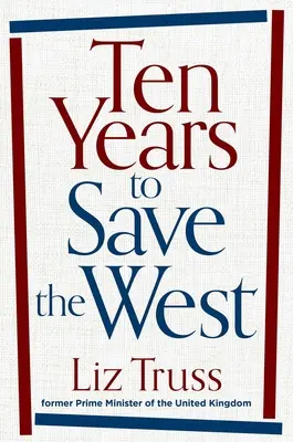 Tíz év a Nyugat megmentéséért - Ten Years to Save the West