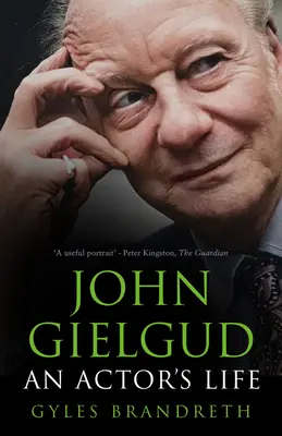 John Gielgud: Gielgard: Egy színész élete - John Gielgud: An Actor's Life